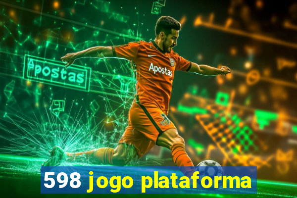 598 jogo plataforma