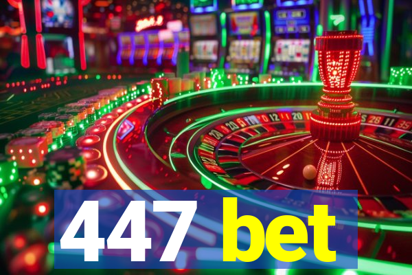 447 bet