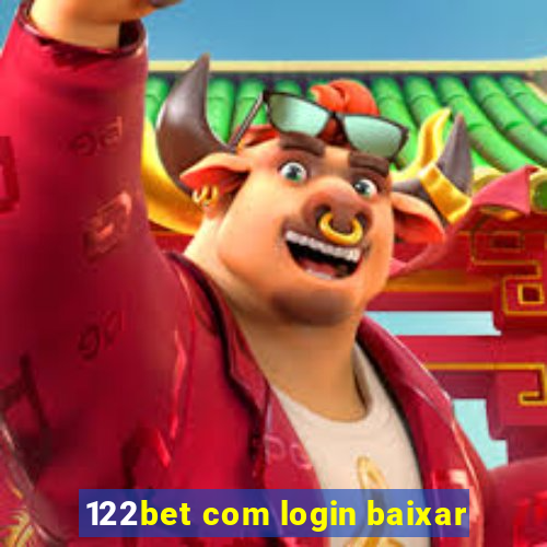 122bet com login baixar