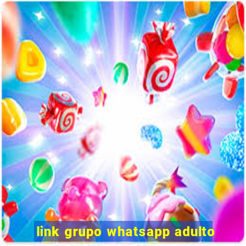 link grupo whatsapp adulto