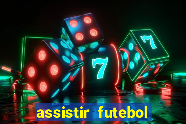 assistir futebol online play hd