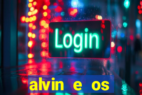 alvin e os esquilos 3 filme completo dublado mega filmes