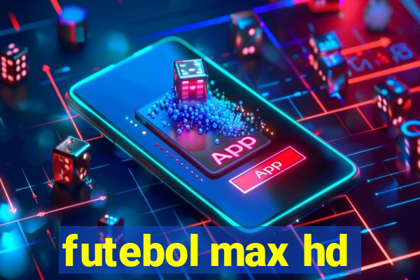 futebol max hd