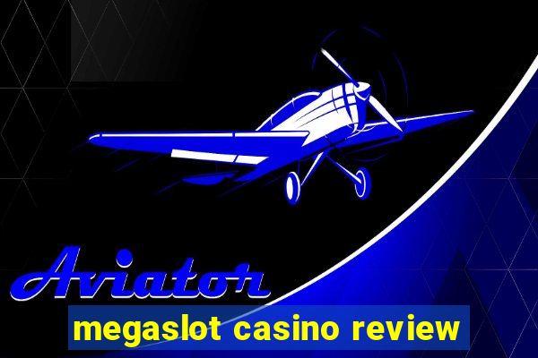 megaslot casino review