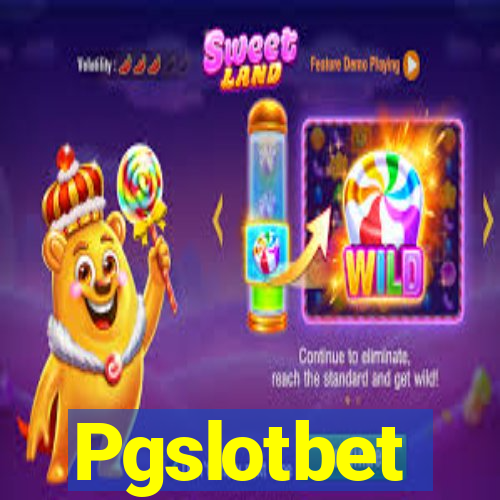 Pgslotbet