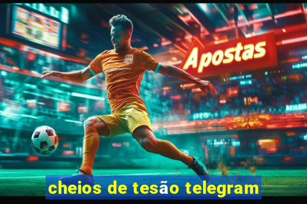 cheios de tesão telegram