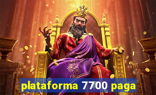 plataforma 7700 paga