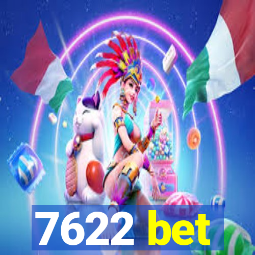 7622 bet