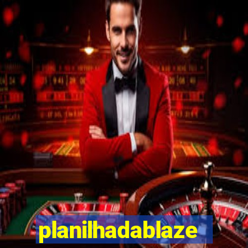 planilhadablaze