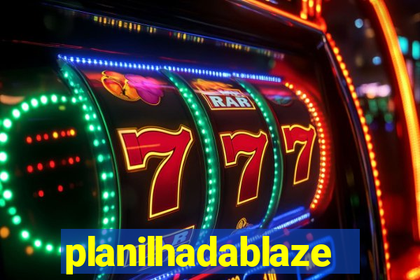 planilhadablaze