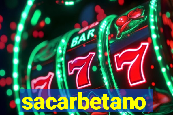 sacarbetano