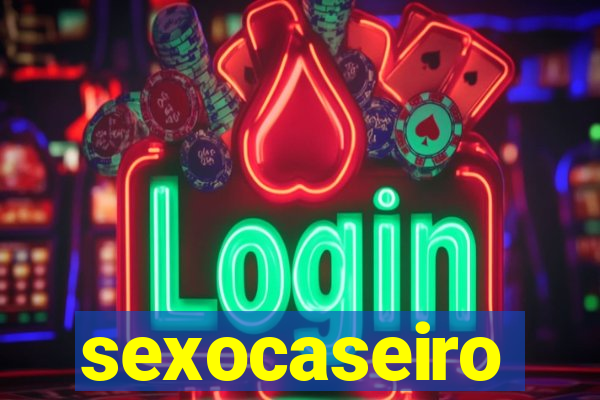 sexocaseiro