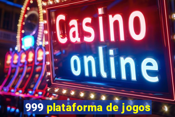 999 plataforma de jogos