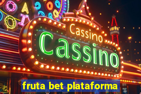 fruta bet plataforma