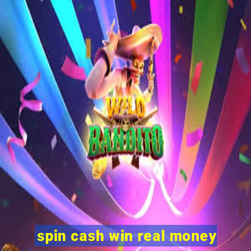 spin cash win real money