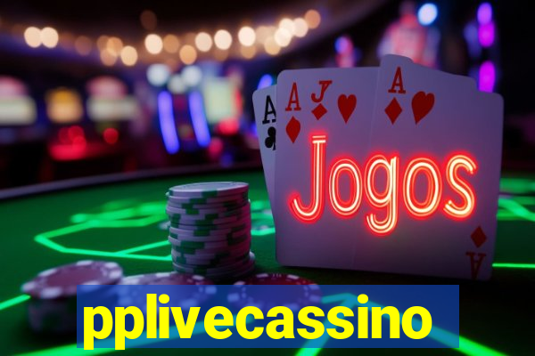 pplivecassino