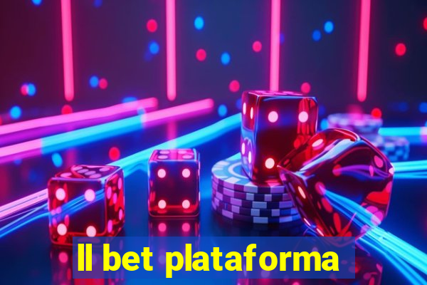 ll bet plataforma