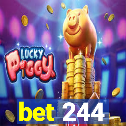 bet 244