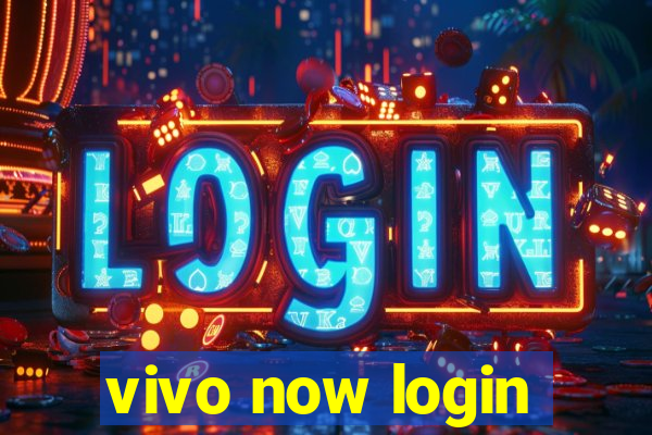 vivo now login