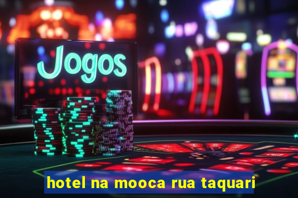 hotel na mooca rua taquari