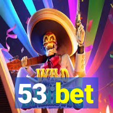 53 bet