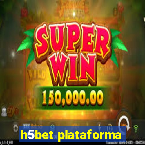 h5bet plataforma