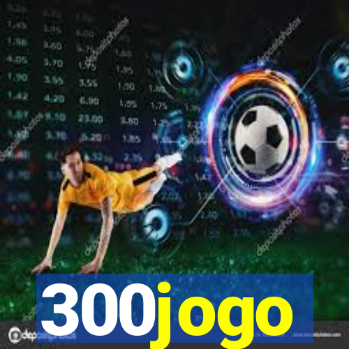 300jogo