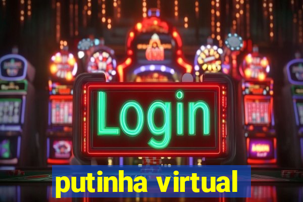 putinha virtual