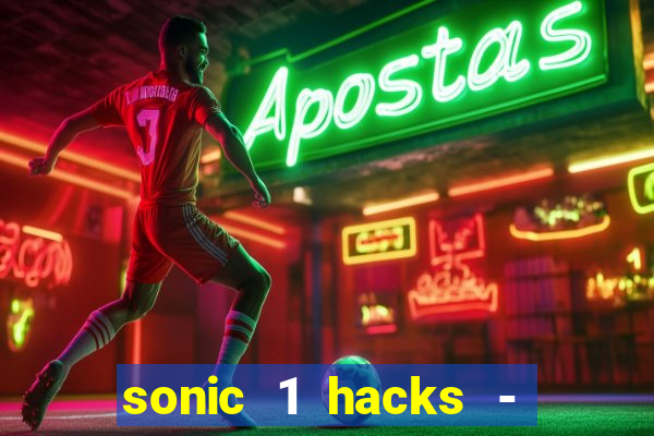 sonic 1 hacks - sonic retro