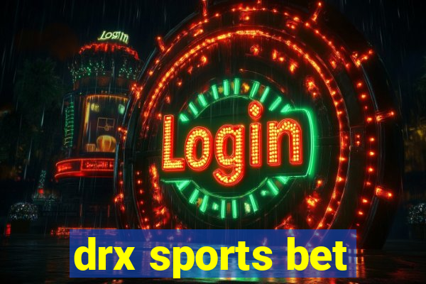 drx sports bet