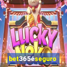 bet365éseguro