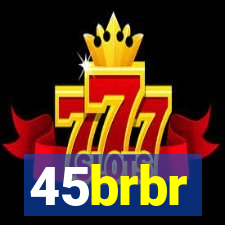 45brbr