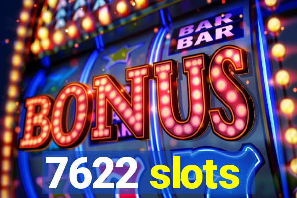 7622 slots