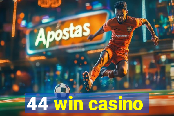 44 win casino