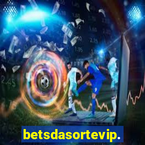 betsdasortevip.com