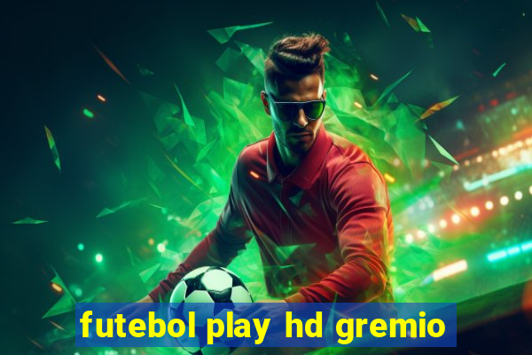 futebol play hd gremio