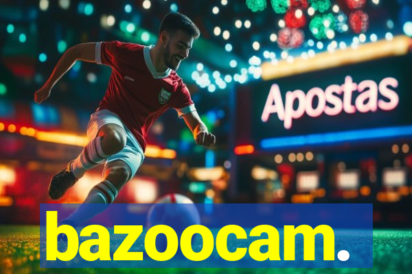 bazoocam.