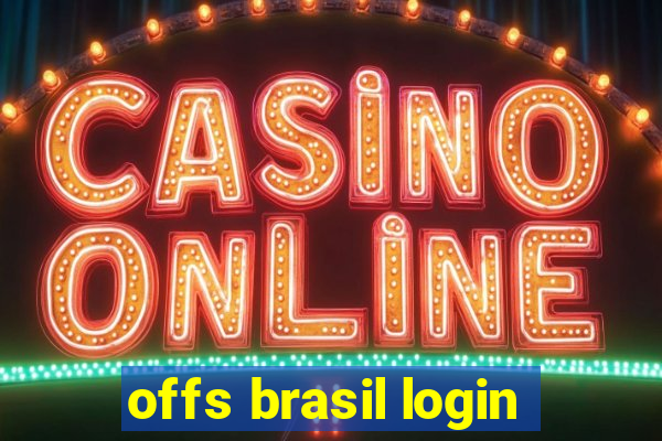 offs brasil login