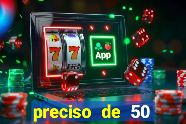 preciso de 50 reais urgente