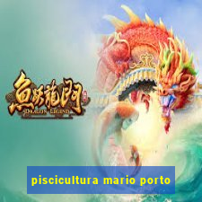 piscicultura mario porto