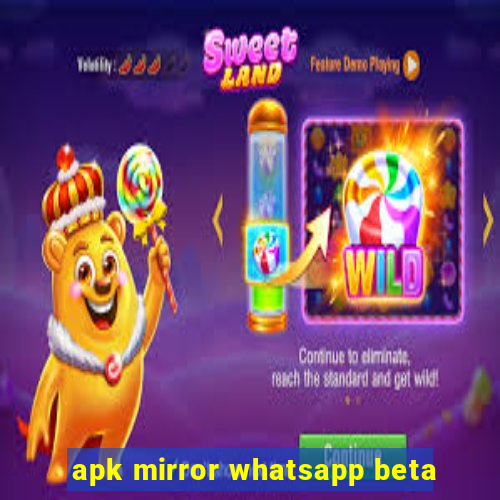 apk mirror whatsapp beta