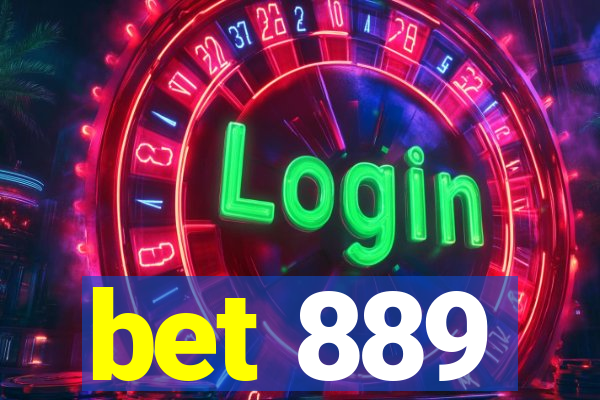 bet 889