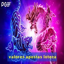 valores apostas loteca