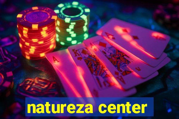 natureza center