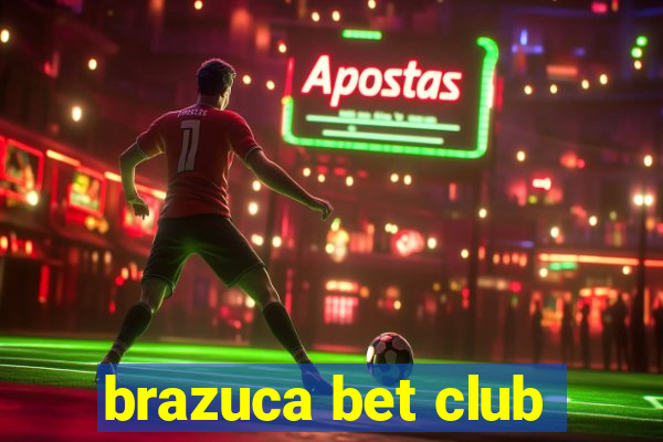 brazuca bet club