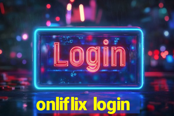 onliflix login