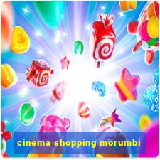 cinema shopping morumbi