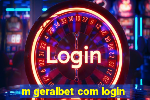 m geralbet com login