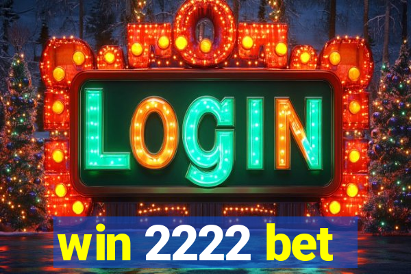 win 2222 bet