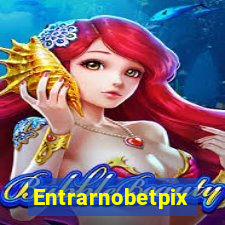 Entrarnobetpix